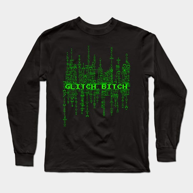 Glitch Bitch Long Sleeve T-Shirt by Wyrneck